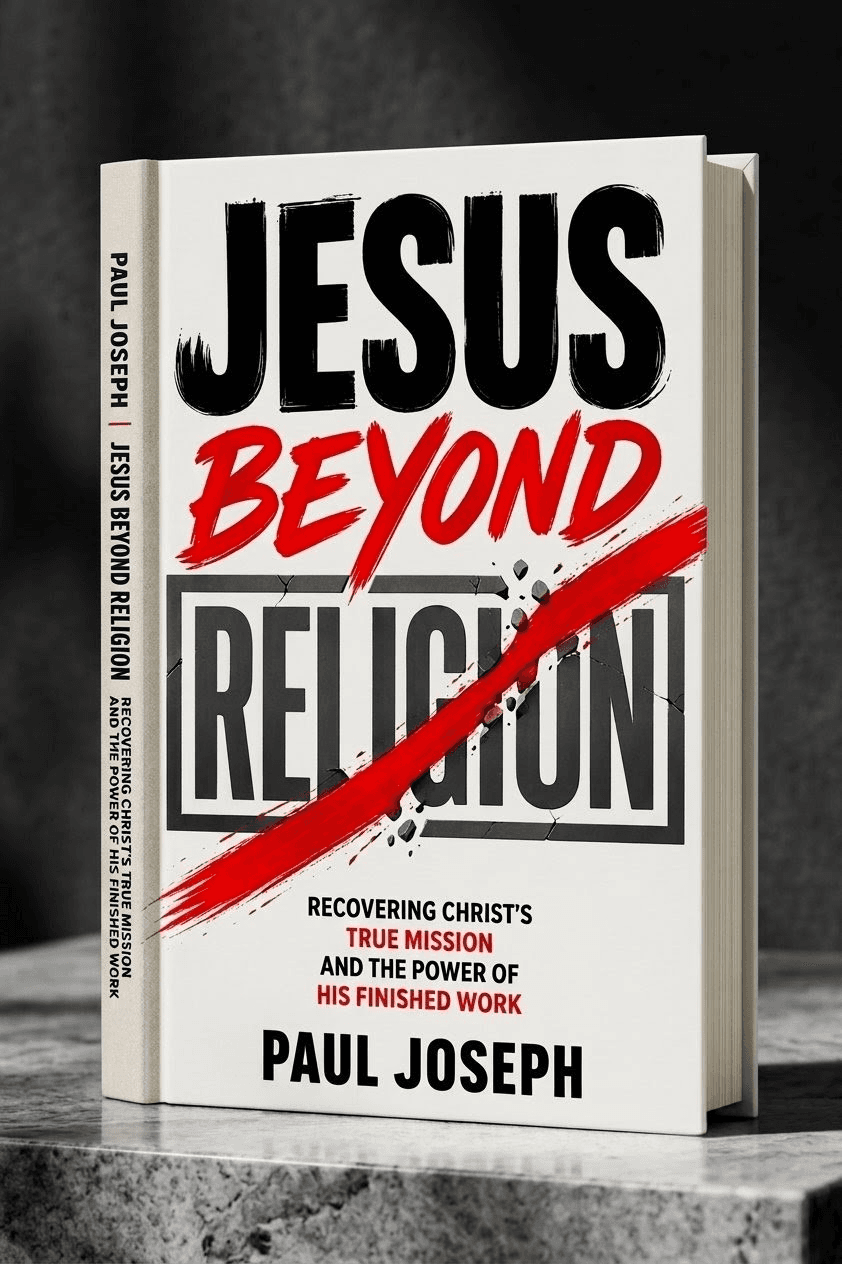 Jesus Beyond Religion by Paul Joseph